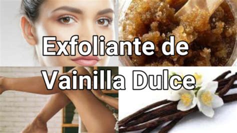 Pruebe Este Dulce Exfoliante De Vainilla Dulce As De F Cil As De