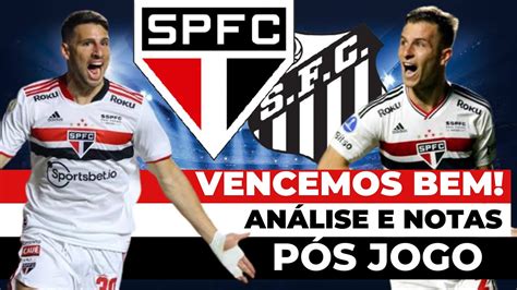 P S Jogo Spfc X Santos An Lise E Notas Natureza X Ceni Youtube