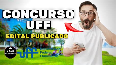 Not Cia Urgente Concurso Uff Edital Publicado Para Diversos