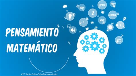 Pensamiento Matem Tico By Tania Edith Ceballos Hern Ndez On Prezi