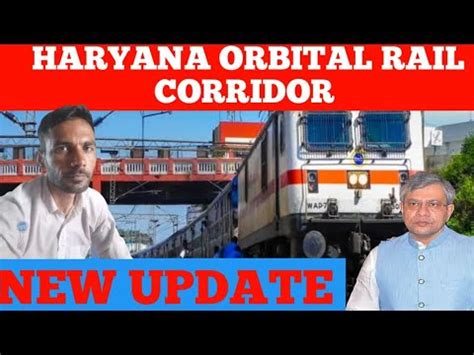 Haryana Orbital Rail Corridor Latest Update Sonipat Palwal Rail