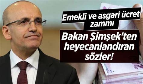 Bakan Şimşekten heyecanlandıran sözler Emekli ve asgari ücret zammı