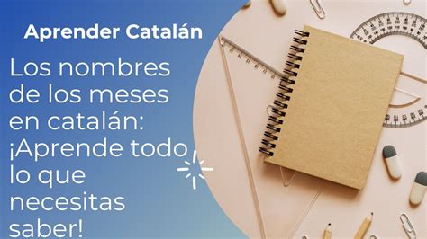 Los Nombres De Los Meses En Catalán ¡aprende Todo Lo Que Necesitas