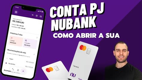 Como Abrir A Sua Conta Pj Nubank Passo A Passo Para Voc Ter Uma