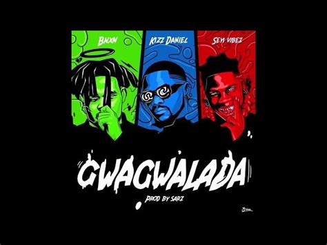 Bnxn Gwagwalada Ft Kizz Daniel Seyi Vibez Mp3 Download Celebnob