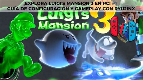 Te Ense O A Jugar Luigi S Mansion En Pc Gu A De Configuraci N Y