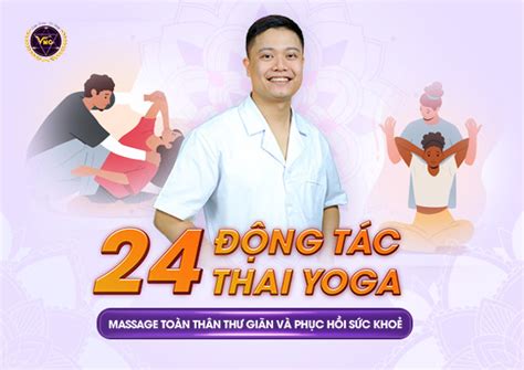 24 ĐỘng TÁc Thai Yoga Massage ToÀn ThÂn ThƯ GiÃn VÀ PhỤc HỒi SỨc KhoẺ Trung Tâm Vmc Việt Nam