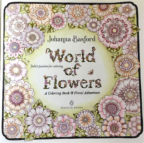 World Of Flowers By Johanna Basford Colored By Julies Passion For