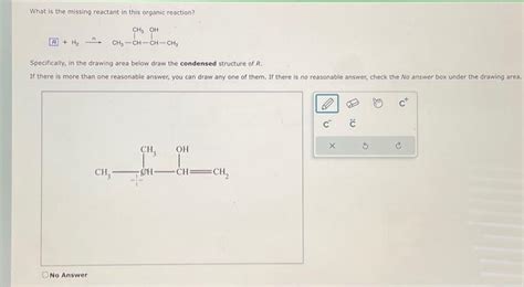 Solved What Is The Missing Reactant In This Organic Chegg