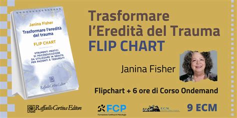 Trasformare l Eredità del Trauma con Janina Fisher