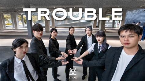 KPOP IN PUBLIC EVNNE 이븐 TROUBLE Dance Cover from Taiwan YouTube