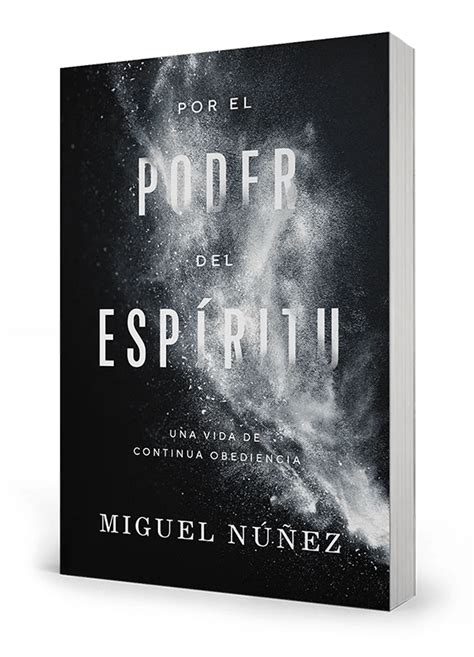 Miguel N Ez Presenta Su Libro Por El Poder Del Esp Ritu Verdad Y Vida