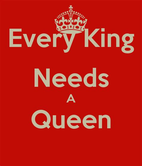 King Needs His Queen Quotes QuotesGram