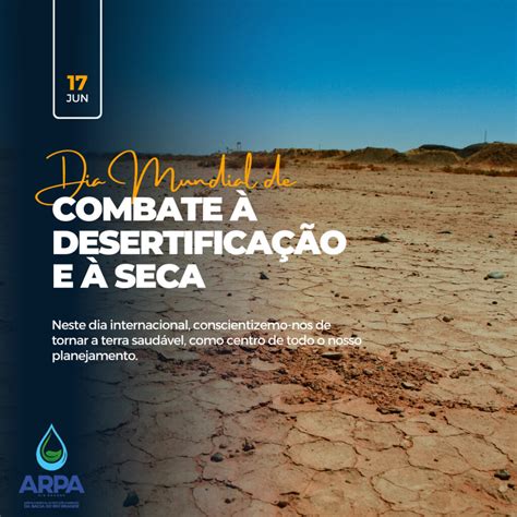 Dia Mundial De Combate Desertifica O E Seca Arpa Rio Grande