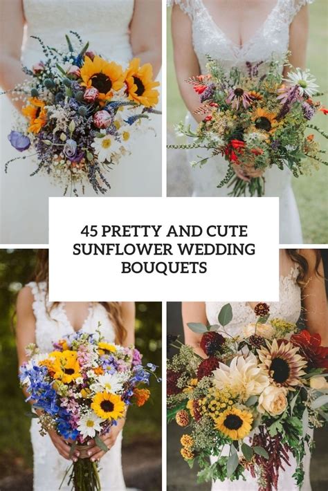 45 Pretty And Cute Sunflower Wedding Bouquets - Weddingomania