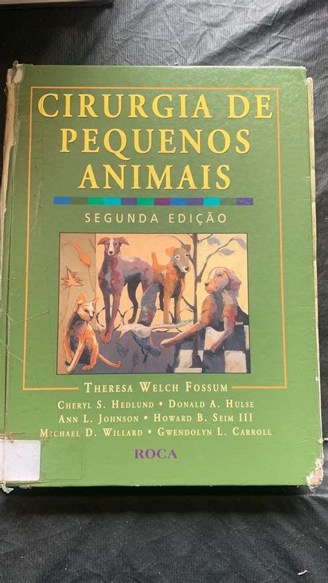 Cirurgia De Pequenos Animais Livro Theresa Welch Fossum Usado