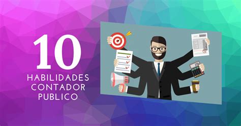 10 Habilidades Del Perfil De Un Contador Público 2020