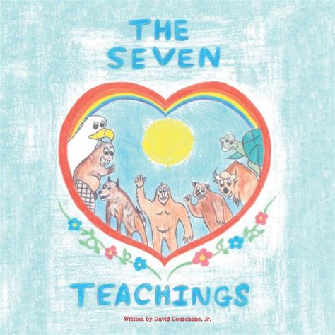 The Seven Teachings By David Courchene Jr Paperback Barnes And Noble®