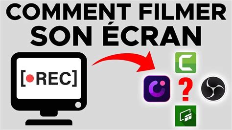 Comment Filmer Son Cran De Pc Les Meilleurs Logiciels De Capture