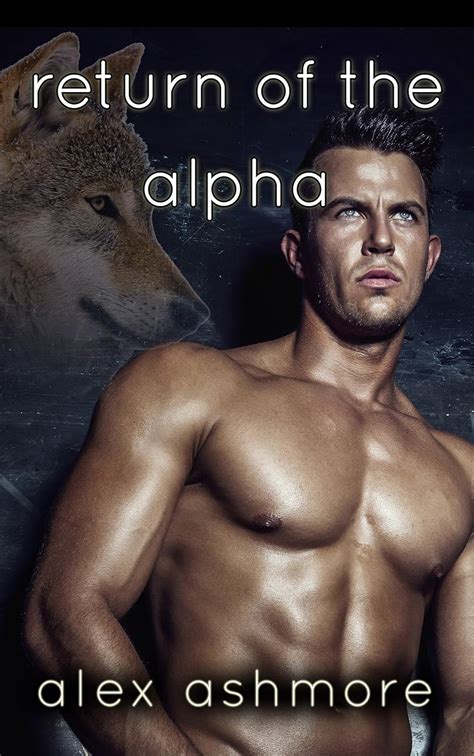 Return Of The Alpha Gay Werewolf Shifter Mates — An M M Mpreg Romance