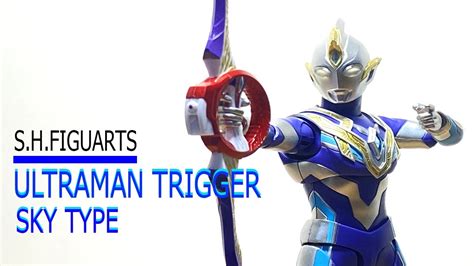 Review S H F Ultraman Trigger Sky Type Th Youtube