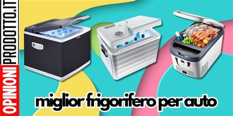 Miglior Frigorifero Portatile 12V Per Auto