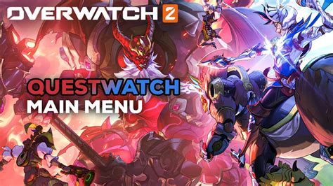 Overwatch 2 Questwatch Main Menu Youtube