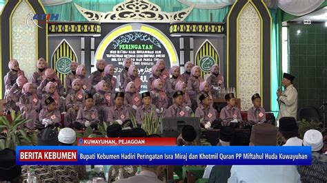 Bupati Kebumen Hadiri Peringatan Isra Miraj Dan Khotmil Quran PP