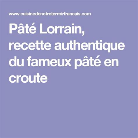 The Words Pate Lorain Recette Authetique Du Fameux Pate En Croute