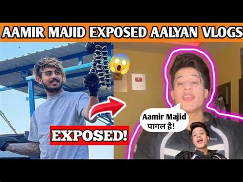 Theamirmajid Exposed Aalyan Vlogs Aamir Majid Exposed Aalyan Vlogs