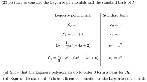 Solved (25 pts) Let us consider the Laguerre polynomials and | Chegg.com