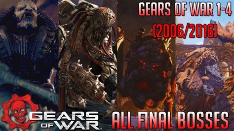 Evolution Of Gears Of War Final Bosses Gears Of War 1 4 2006 2016