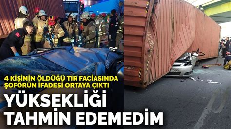 4 kişinin öldüğü TIR faciasında şoförün ifadesi ortaya çıktı