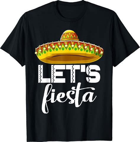 Lets Fiesta Tee Shirt Funny Men Cinco De Mexican Celebration T Shirt Uk Fashion