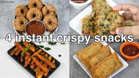 4 Instant And Crispy Tea Time Snacks Quick And Easy Evening Snacks Recipes Youtube