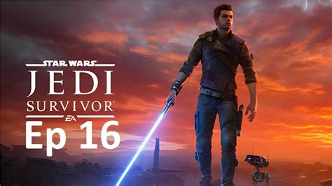 The Traitor Ep 16 Star Wars Jedi Survivor YouTube