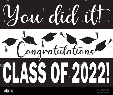 You Did It Graphic Congratulations Class Of 2022 Stock Vector Image