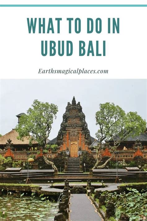 All The Best Things To Do In Ubud Bali This Ubud Bali Travel Guide Details All The Things To