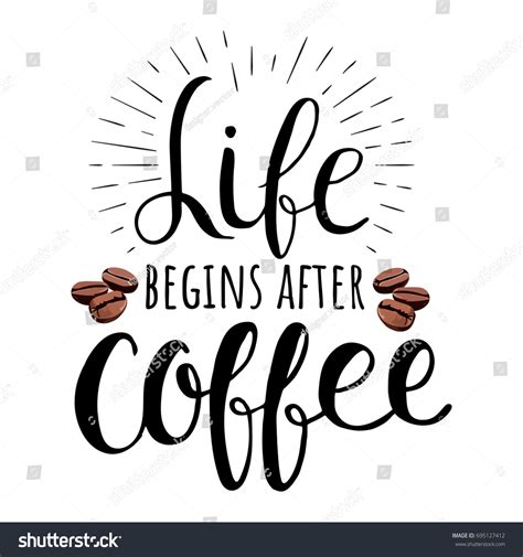 Life Begins After Coffee Vector Hand Stock Vector Royalty Free