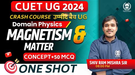 Magnetism And Matter One Shot Concept Mcq Cuet Domain Physics