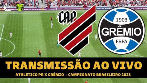 Athletico Pr X GrÊmio TransmissÃo Ao Vivo Direto Da Arena Da Baixada