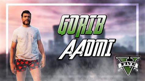 Gorib Aadmi Gta Rp In Legacy Wl India Youtube