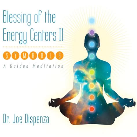 Joe Dispenza Blessing Of The Energy Centers Ii With Symbols Guided