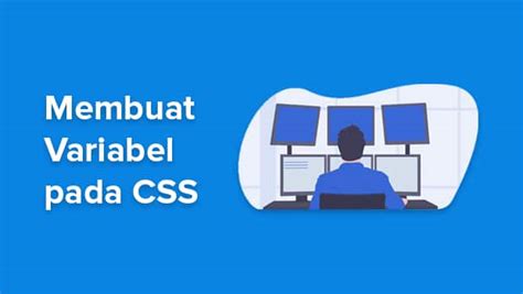 Membuat Variabel Pada Css Iltekkomputer