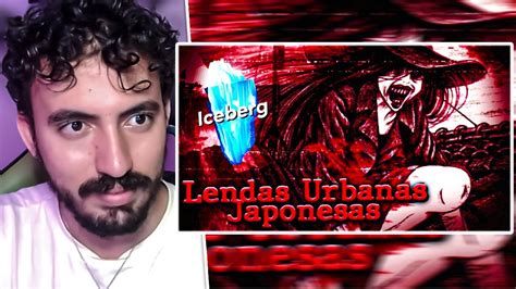 O Supremo Iceberg Das Lendas Urbanas Japonesas Leozin React Youtube