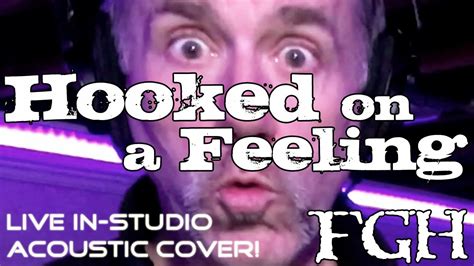 Hooked On A Feeling Blue Suede Acoustic Cover Live In Studio