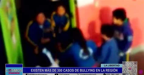 La Libertad Existen Más De 300 Casos De Bullying En La Región Noticias Del Perú Del Mundo