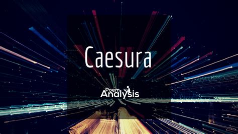 Caesura - Definition, Explanation and Examples | Poem Analysis