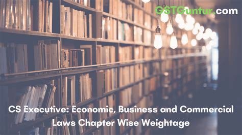 Cs Executive Economic Business And Commercial Laws Chapter Wise