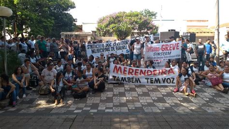 Servidores Em Greve Em Bauru Protocolam Nova Proposta De Reajuste